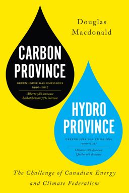 Carbon Province, Hydro Province The Challenge of Canadian Energy and Climate Federalism  9781487524906 Front Cover