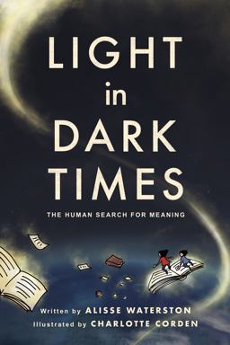 Light in Dark Times The Human Search for Meaning  9781487526405 Front Cover