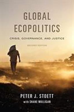 Global Ecopolitics Crisis, Governance, and Justice, Second Edition  9781487587895 Front Cover