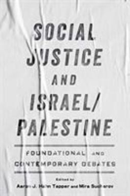 Social Justice and Israel/Palestine Foundational and Contemporary Debates  9781487588069 Front Cover
