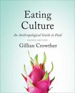Eating Culture An Anthropological Guide to Food, Second Edition 2nd 9781487593292 Front Cover