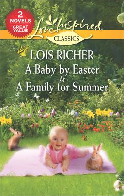 A Baby by Easter and a Family for Summer A Baby by Easter and a Family for Summer