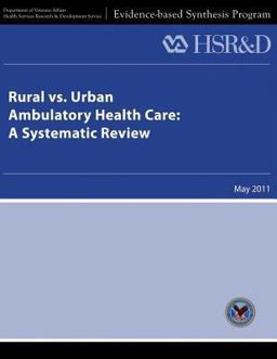 Rural vs. Urban Ambulatory Health Care: a Systematic Review  9781489553348 Front Cover