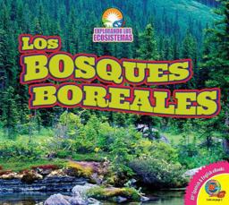 Los Bosques Boreales (Boreal Forests)