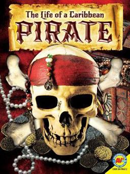 The Life of a Caribbean Pirate The Life of a Caribbean Pirate