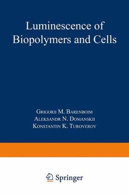 Luminescence of Biopolymers and Cells