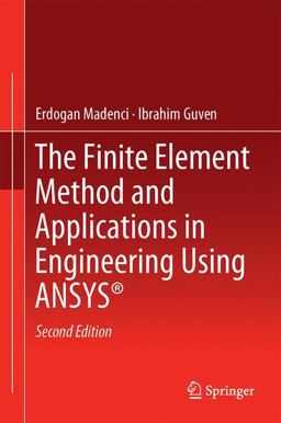 Finite Element Method and Applications in Engineering Using Ansysï¿½ 2nd 9781489975492 Front Cover