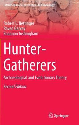 Hunter-Gatherers Archaeological and Evolutionary Theory 2nd 9781489975805 Front Cover
