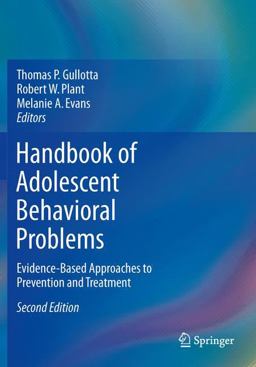 Handbook of Adolescent Behavioral Problems Evidence-Based Approaches to Prevention and Treatment 2nd 9781489976741 Front Cover