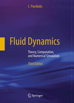 Fluid Dynamics Theory, Computation, and Numerical Simulation 3rd 2016 9781489979902 Front Cover