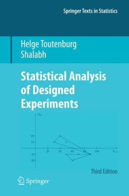 Statistical Analysis of Designed Experiments, Third Edition Statistical Analysis of Designed Experiments, Third Edition