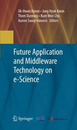 Future Application and Middleware Technology on E-Science Future Application and Middleware Technology on E-Science