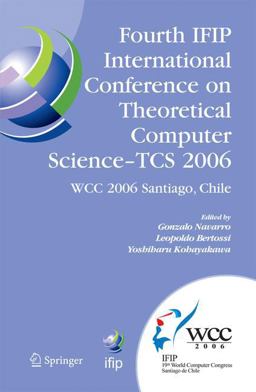 Fourth IFIP International Conference on Theoretical Computer Science - TCS 2006
