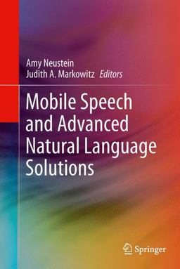 Mobile Speech and Advanced Natural Language Solutions Mobile Speech and Advanced Natural Language Solutions