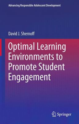 Optimal Learning Environments to Promote Student Engagement