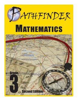 Pathfinder Mathematics Grade 3 Pathfinder Mathematics Grade 3