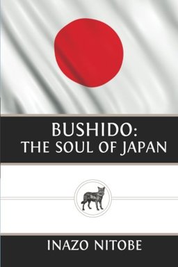 Bushido: the Soul of Japan 1st 2013 9781490318547 Front Cover