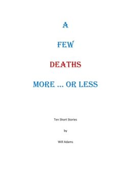 A Few Deaths More or Less