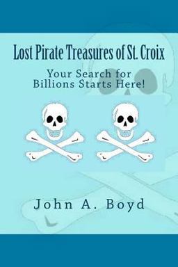 Lost Pirate Treasures of St. Croix