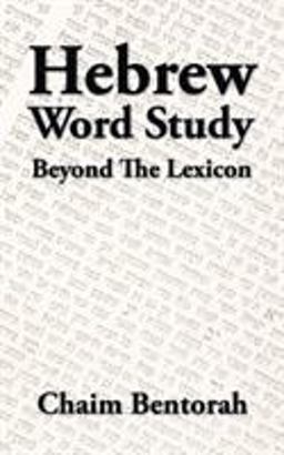 Hebrew Word Study Beyond the Lexicon  9781490739618 Front Cover