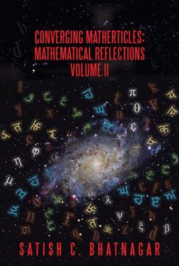 Converging Matherticles: Mathematical Reflections  9781490757308 Front Cover