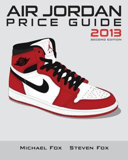 Air Jordan Price Guide 2013 Air Jordan Price Guide 2013