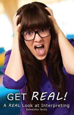 Get REAL! A REAL Look at Interpreting  9781491031261 Front Cover