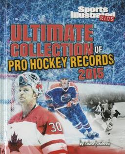 Ultimate Collection of Pro Hockey Records 2015