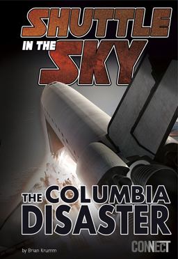 Shuttle in the Sky The Story of the Space Shuttle Columbia  9781491441756 Front Cover