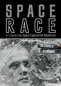 Space Race An Interactive Space Exploration Adventure  9781491481363 Front Cover