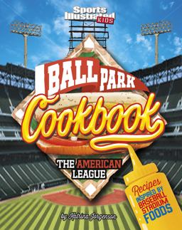 Ballpark Cookbook - The American League