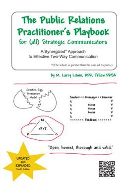 Public Relations Practitioner's Playbook for (all) Strategic Communicators A Synergized* Approach to Effective Two-Way Communication (*the Whole Is Greater Than the Sum of Its Parts. )  9781491804544 Front Cover