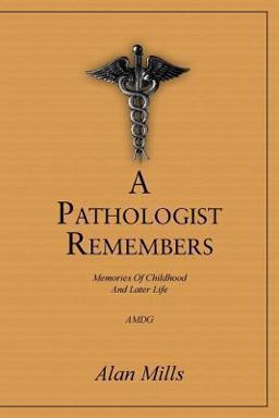 A Pathologist Remembers