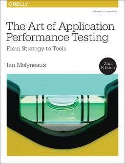 Art of Application Performance Testing From Strategy to Tools 2nd 9781491900543 Front Cover