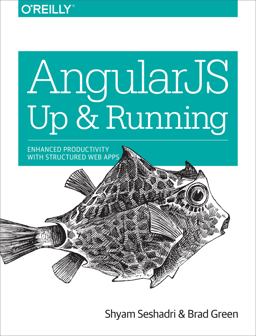 AngularJS: up and Running Enhanced Productivity with Structured Web Apps  9781491901946 Front Cover