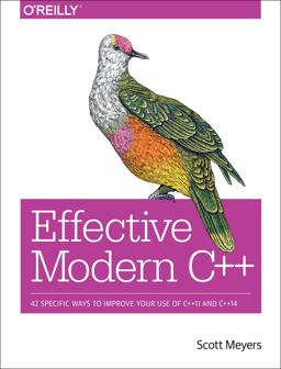 Effective Modern C++ 42 Specific Ways to Improve Your Use of C++11 and C++14  9781491903995 Front Cover