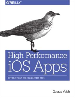 High Performance IOS Apps Optimize Your Code for Better Apps  9781491911006 Front Cover