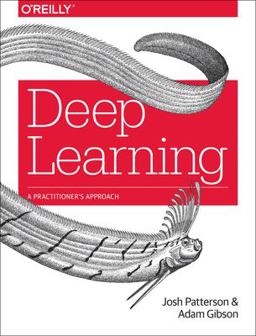 Deep Learning A Practitioner's Approach  9781491914250 Front Cover