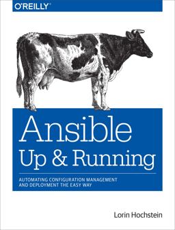 Ansible: up and Running Automating Configuration Management and Deployment the Easy Way  9781491915325 Front Cover