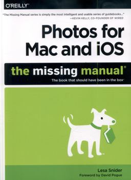 Photos for Mac and IOS: the Missing Manual Photos for Mac and IOS: the Missing Manual