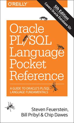 Oracle PL/SQL Language Pocket Reference A Guide to Oracle's PL/SQL Language Fundamentals 5th 9781491920008 Front Cover