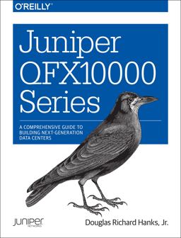 Juniper QFX10000 Series A Comprehensive Guide to Building Next-Generation Data Centers  9781491922255 Front Cover