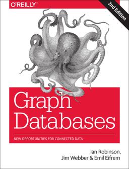 Graph Databases New Opportunities for Connected Data 2nd 9781491930892 Front Cover