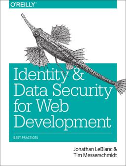 Identity and Data Security for Web Development Best Practices  9781491937013 Front Cover