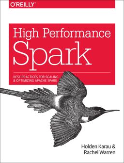 High Performance Spark Best Practices for Scaling and Optimizing Apache Spark  9781491943205 Front Cover