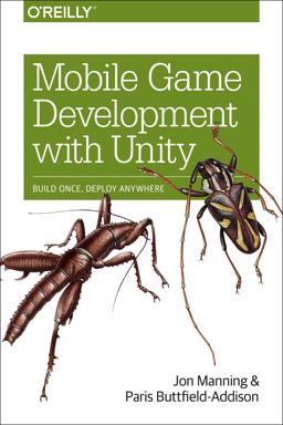 Mobile Game Development with Unity Build Once, Deploy Anywhere  9781491944745 Front Cover