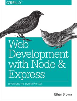 Web Development with Node and Express Leveraging the JavaScript Stack  9781491949306 Front Cover