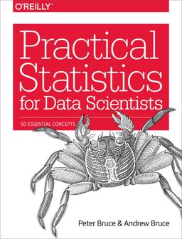 Practical Statistics for Data Scientists 50 Essential Concepts  9781491952962 Front Cover
