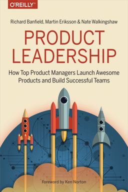 Product Leadership How Top Product Managers Launch Awesome Products and Build Successful Teams  9781491960608 Front Cover