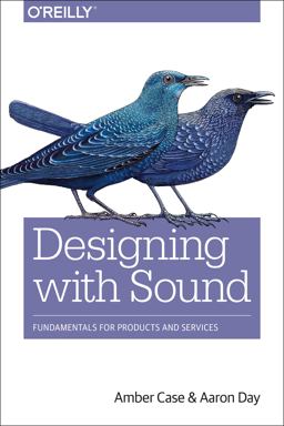 Designing with Sound Fundamentals for Products and Services  9781491961100 Front Cover